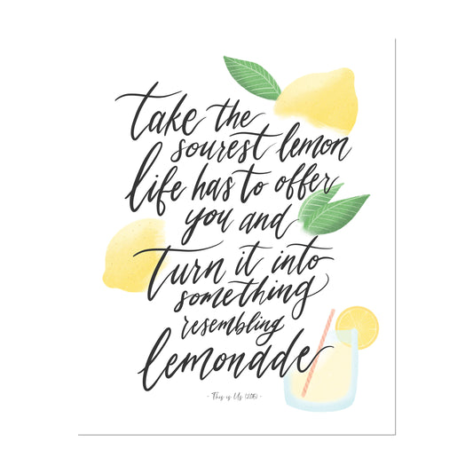 Take the sourest lemon quote art print with lemonade drawing and calligraphy
