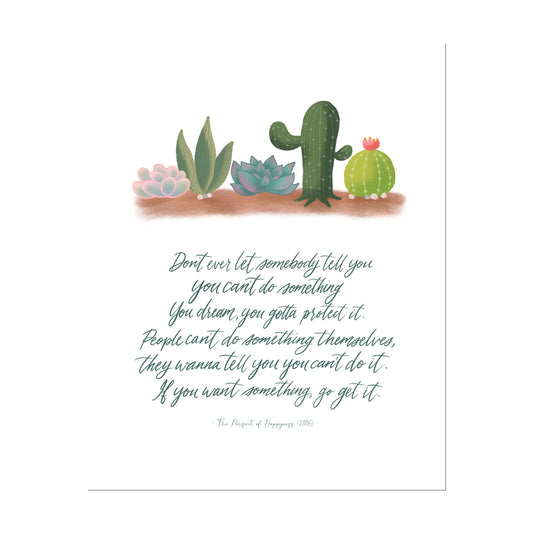 Pursuit Of Happyness movie quote art print with cactus drawing and calligraphy