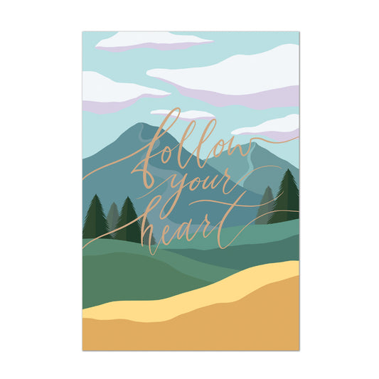 Postcard with mountain landscape with blue sky and clouds with follow your heart written